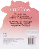 #390143 I'm Just a Little Cow Googley-Eyed Board Book