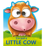 #390143 I'm Just a Little Cow Googley-Eyed Board Book