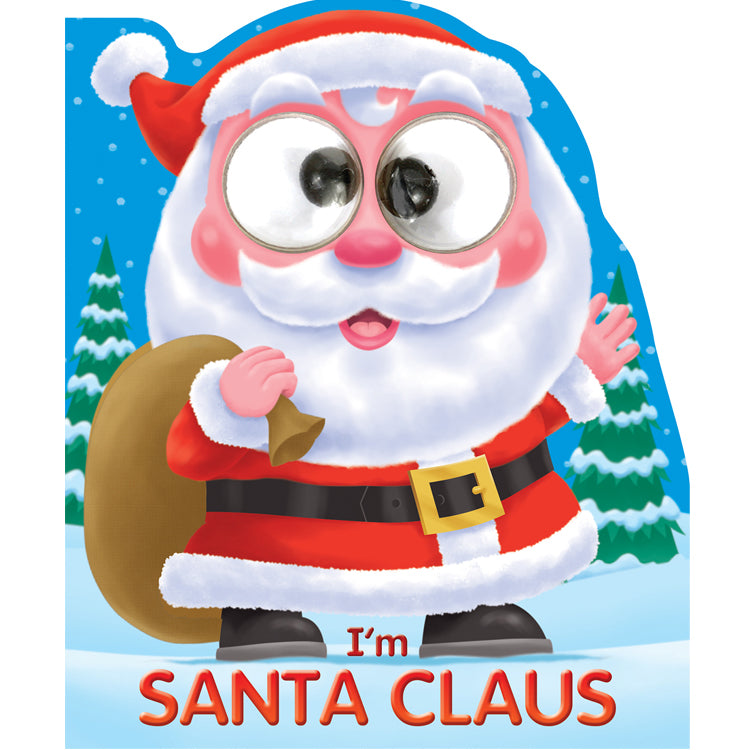 #390417 I'm Just Santa Claus Googley-Eyed Board Book