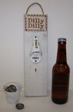 #7912 Wooden Hanging Dilly-Dilly Bottle Opener White